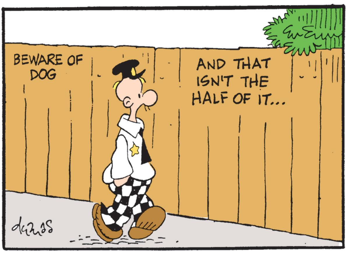 Animated cartoon OCR: BEWARE OF DOG damas way AND THAT ISN'T THE HALF OF IT... Eu Every BEWARE OF DOG damas way AND THAT ISN'T THE HALF OF IT ... Eu Every