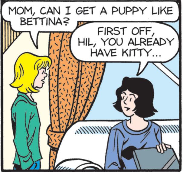 Animated cartoon OCR: MOMCAN I GET A PUPPY LIKE BETTINA? FIRST OFFYOU ALREADY HAVE KITTY... MOMCAN I GET A PUPPY LIKE BETTINA ? FIRST OFFYOU ALREADY HAVE KITTY ...