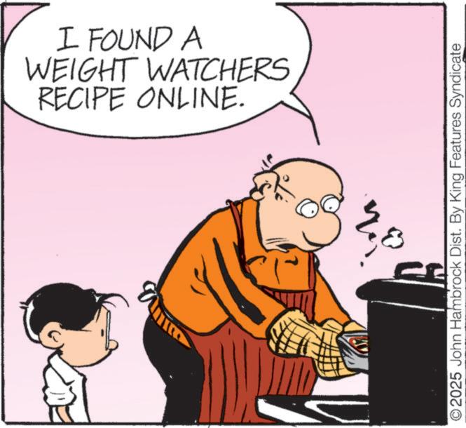 Illustration OCR: RECIPE ONLINE. WEIGHT WATCHERS I FOUND A ©2025 John Hambrock Dist. By King Features Syndicate RECIPE ONLINE . WEIGHT WATCHERS I FOUND A © 2025 John Hambrock Dist . By King Features Syndicate