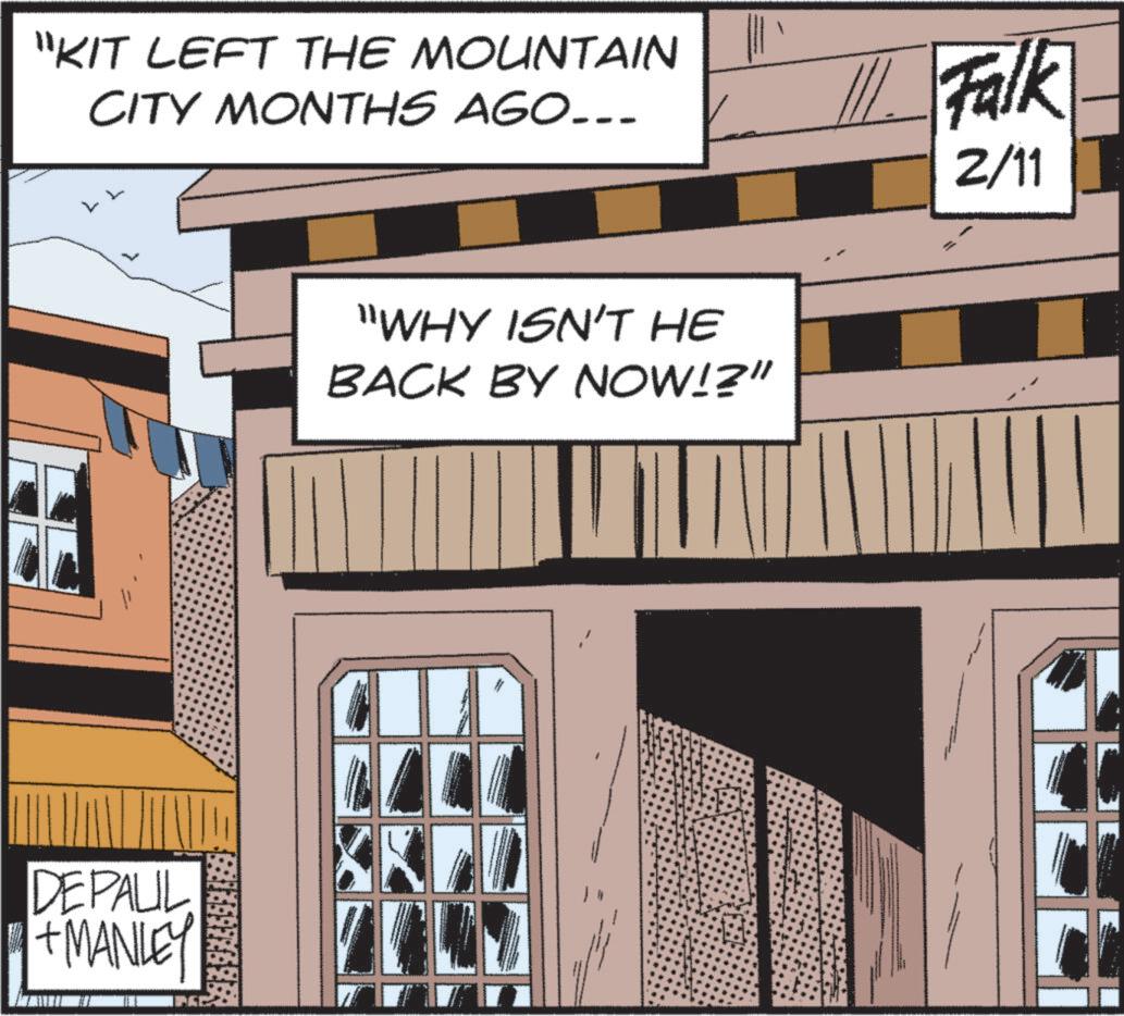 Animated cartoon OCR: "KIT LEFT THE MOUNTAIN CITY MONTHS AGO... III. Falk 2/11 DEPAUL +MANLEY L "WHY ISN'T HE BACK BY NOW!?" " KIT LEFT THE MOUNTAIN CITY MONTHS AGO ... III . Falk 2/11 DEPAUL + MANLEY L " WHY ISN'T HE BACK BY NOW !? "