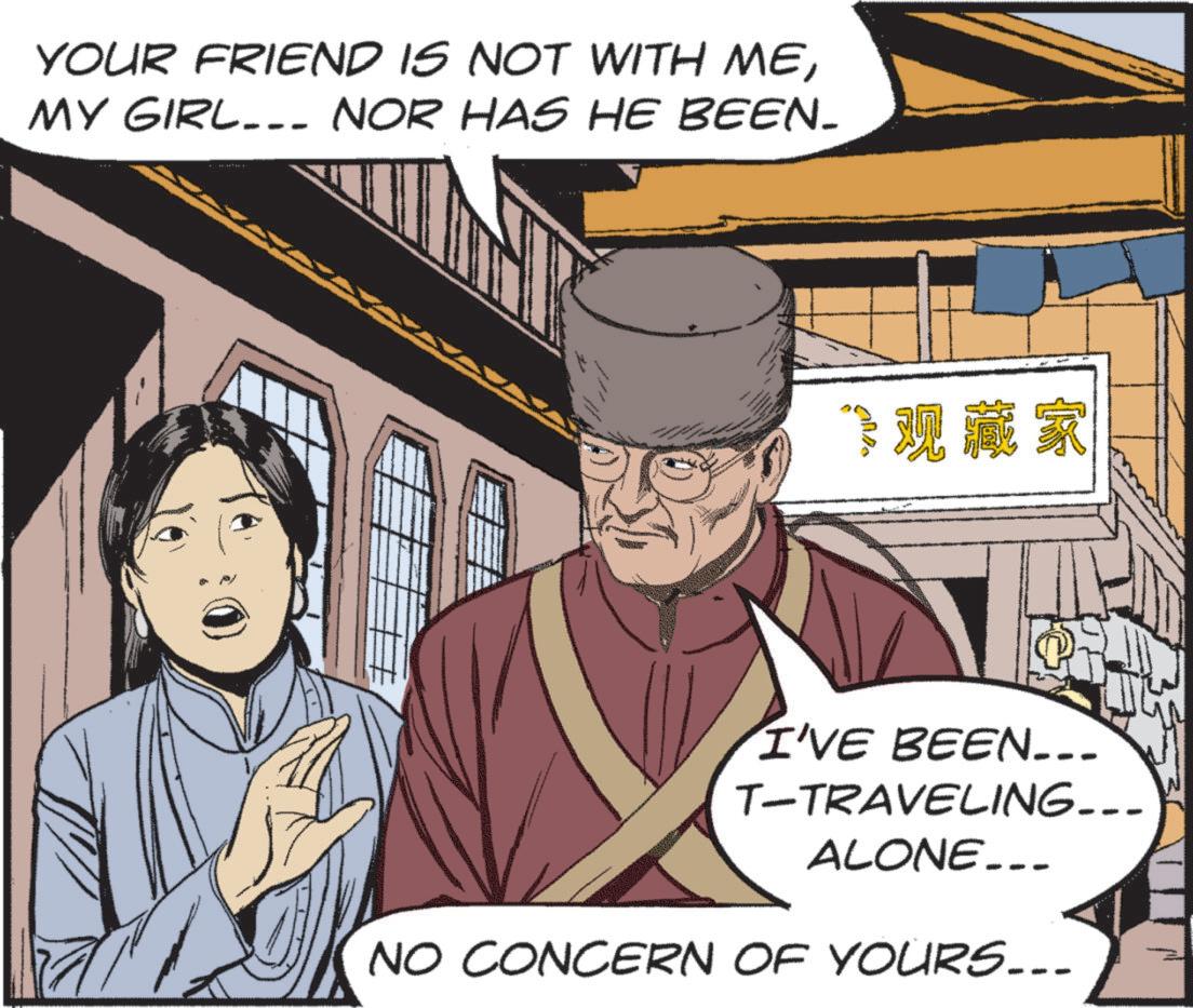 Comic book OCR: YOUR FRIEND IS NOT WITH MEMY GIRL... NOR HAS HE BEEN_ Ï??? I'VE BEEN_-_ T-TRAVELING... ALONE... NO CONCERN OF YOURS... YOUR FRIEND IS NOT WITH MEMY GIRL ... NOR HAS HE BEEN_ Ï ? ? ? I'VE BEEN _ - _ T - TRAVELING ... ALONE ... NO CONCERN OF YOURS ...
