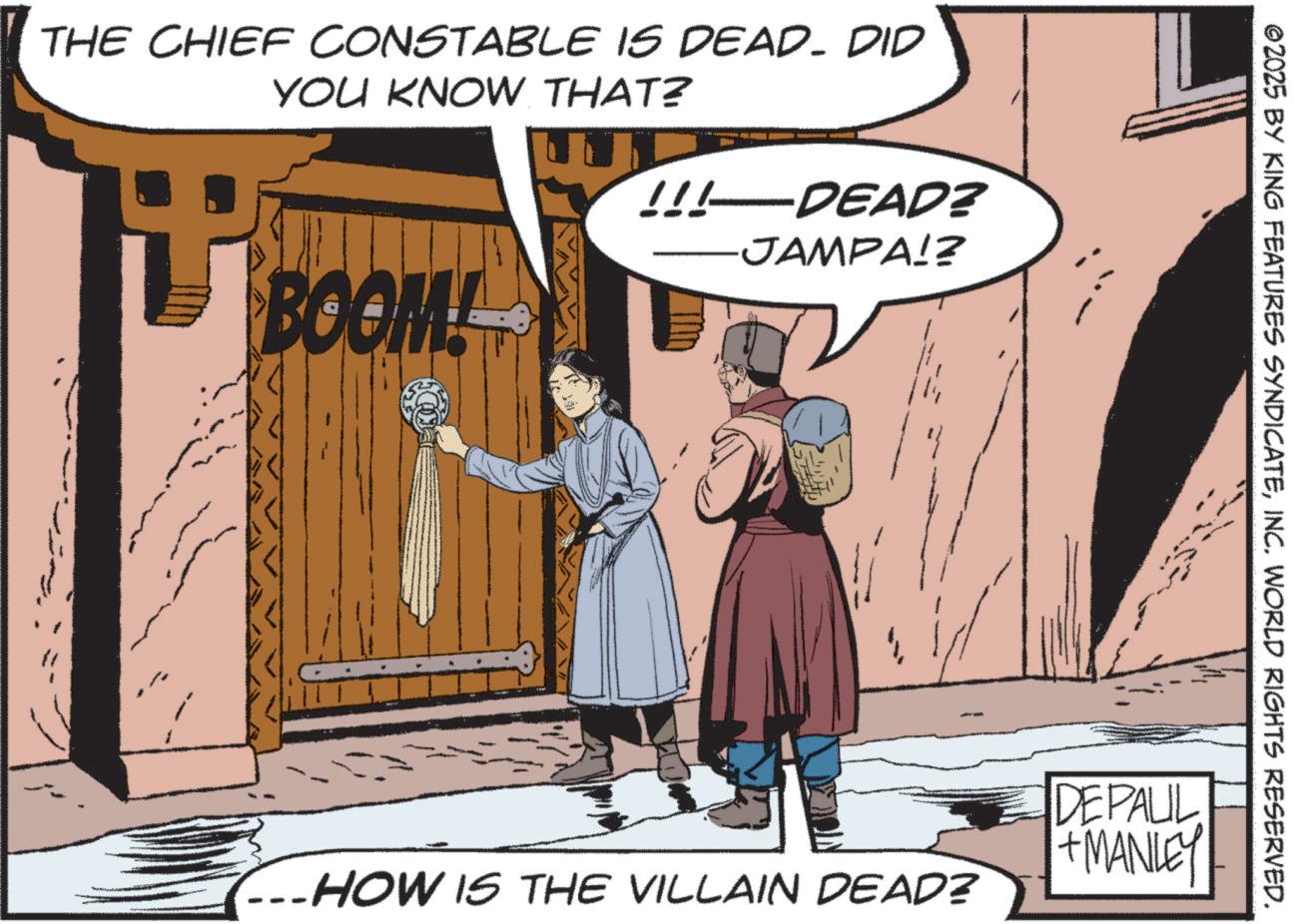Animated cartoon OCR: THE CHIEF CONSTABLE IS DEAD. DID YOU KNOW THAT? BOOM! !!!-DEAD? JAMPA!? ©2025 BY KING FEATURES SYNDICATEINC. WORLD RIGHTS RESERVED. HOW IS THE VILLAIN DEAD? DEPAUL +MANLEY THE CHIEF CONSTABLE IS DEAD . DID YOU KNOW THAT ? BOOM ! !!! - DEAD ? JAMPA !? © 2025 BY KING FEATURES SYNDICATEINC . WORLD RIGHTS RESERVED . HOW IS THE VILLAIN DEAD ? DEPAUL + MANLEY