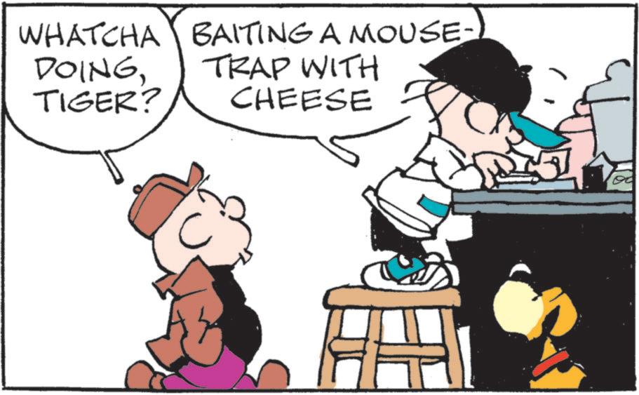 Animated cartoon OCR: WHATCHA BAITING A MOUSE- DOINGTIGER? TRAP WITH CHEESE WHATCHA BAITING A MOUSE- DOINGTIGER ? TRAP WITH CHEESE