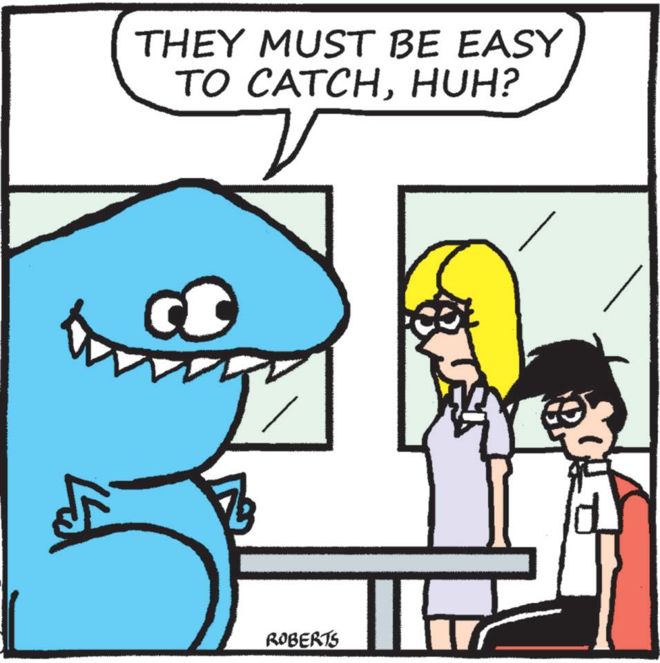 Cartoon OCR: N ROBERTS THEY MUST BE EASY TO CATCHHUH? N ROBERTS THEY MUST BE EASY TO CATCHHUH ?
