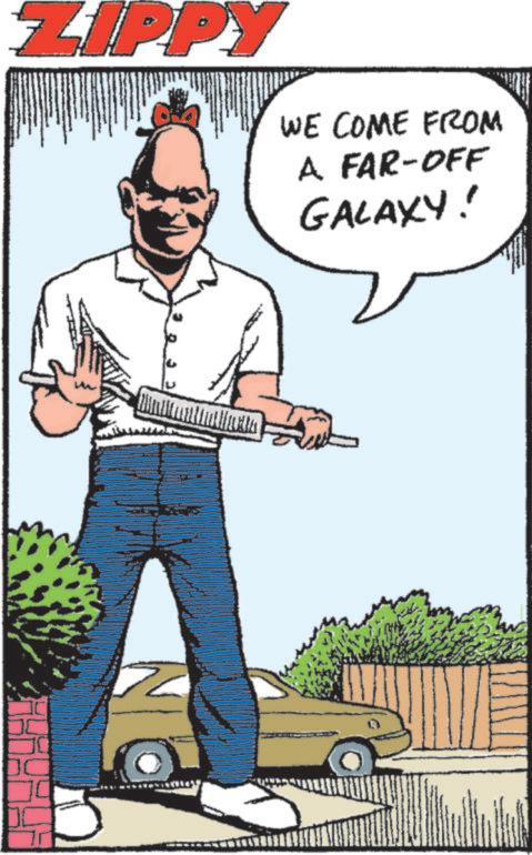 Animated cartoon OCR: ZIPPY WE COME FROM A FAR-OFF GALAXY! ZIPPY WE COME FROM A FAR - OFF GALAXY !