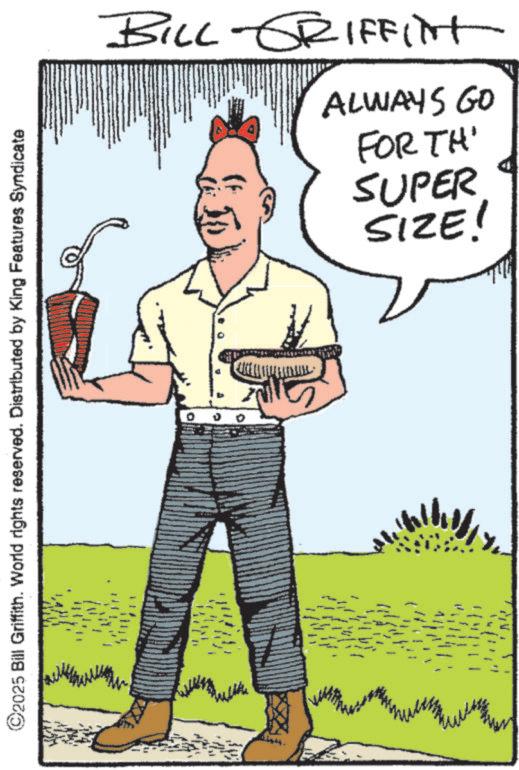 Agriculturist OCR: BILL - GRIFFint SIZE! SUPER FOR TH ALWAYS GO C2025 Bill Griffith. World rights reserved. Distributed by King Features Syndicate BILL - GRIFFint SIZE ! SUPER FOR TH ALWAYS GO C2025 Bill Griffith . World rights reserved . Distributed by King Features Syndicate