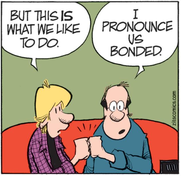 Hearing OCR: BUT THIS IS WHAT WE LIKE TO DO. I PRONOUNCE US BONDED. 0 zitscomics.com BUT THIS IS WHAT WE LIKE TO DO . I PRONOUNCE US BONDED . 0 zitscomics.com