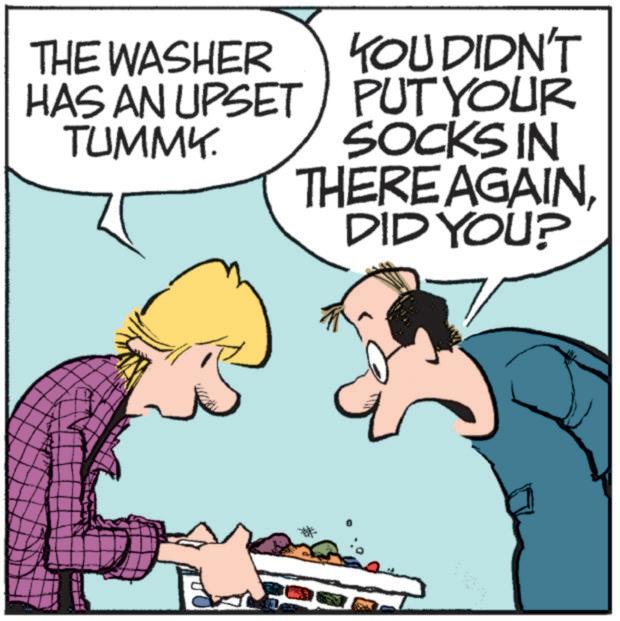 Comic book OCR: THE WASHER HAS AN UPSET TUMMY. KOU DIDN'T PUT YOUR SOCKS IN THERE AGAINDID YOU? THE WASHER HAS AN UPSET TUMMY . KOU DIDN'T PUT YOUR SOCKS IN THERE AGAINDID YOU ?