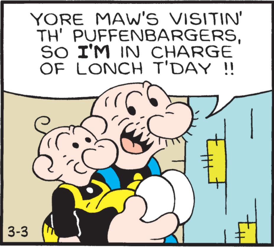 Fictional character OCR: 3-3 YORE MAW'S VISITIN' TH' PUFFENBARGERSSO I'M IN CHARGE OF LONCH T'DAY !! #7 3-3 YORE MAW'S VISITIN ' TH ' PUFFENBARGERSSO I'M IN CHARGE OF LONCH T'DAY !! # 7