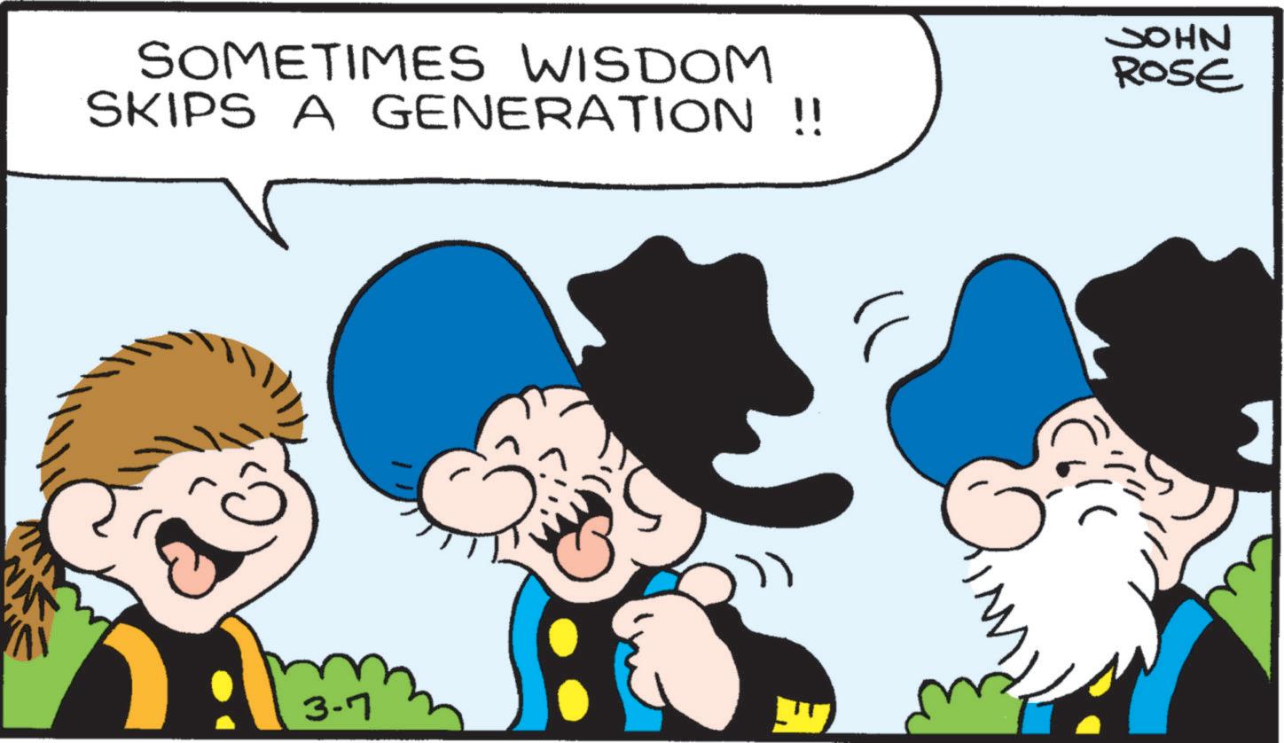 Comic book OCR: SOMETIMES WISDOM SKIPS A GENERATION !! 3-7 E JOHN ROSE SOMETIMES WISDOM SKIPS A GENERATION !! 3-7 E JOHN ROSE