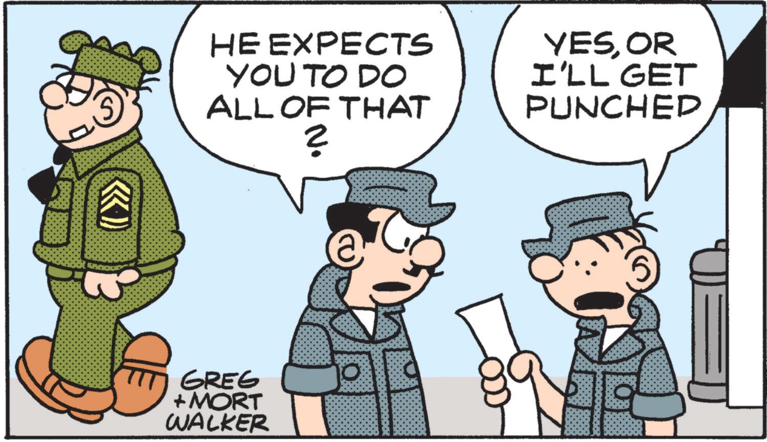 Animated cartoon OCR: HE EXPECTS YOU TO DO ALL OF THAT ? YESOR I'LL GET PUNCHED GREG + MORT WALKER HE EXPECTS YOU TO DO ALL OF THAT ? YESOR I'LL GET PUNCHED GREG + MORT WALKER