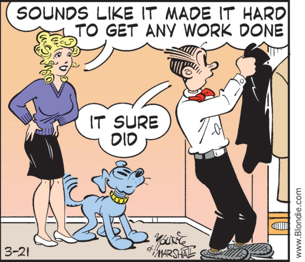 Canidae OCR: SOUNDS LIKE IT MADE IT HARD TO GET ANY WORK DONE IT SURE DID 3-21 d Youkite MARSHAL www.Blondie.com SOUNDS LIKE IT MADE IT HARD TO GET ANY WORK DONE IT SURE DID 3-21 d Youkite MARSHAL www.Blondie.com