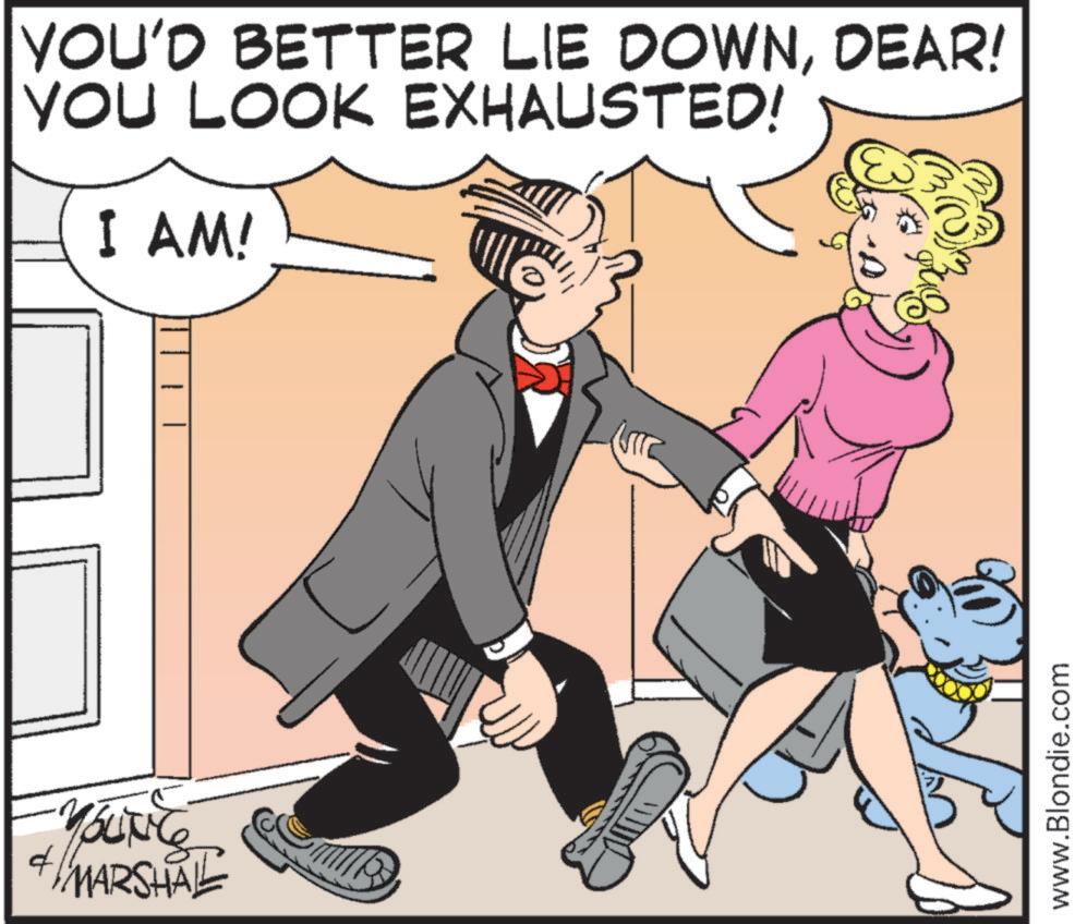 Comic book OCR: + YOUNG MARSHAL YOU'D BETTER LIE DOWNDEAR! YOU LOOK EXHAUSTED! I AM! www.Blondie.com + YOUNG MARSHAL YOU'D BETTER LIE DOWNDEAR ! YOU LOOK EXHAUSTED ! I AM ! www.Blondie.com