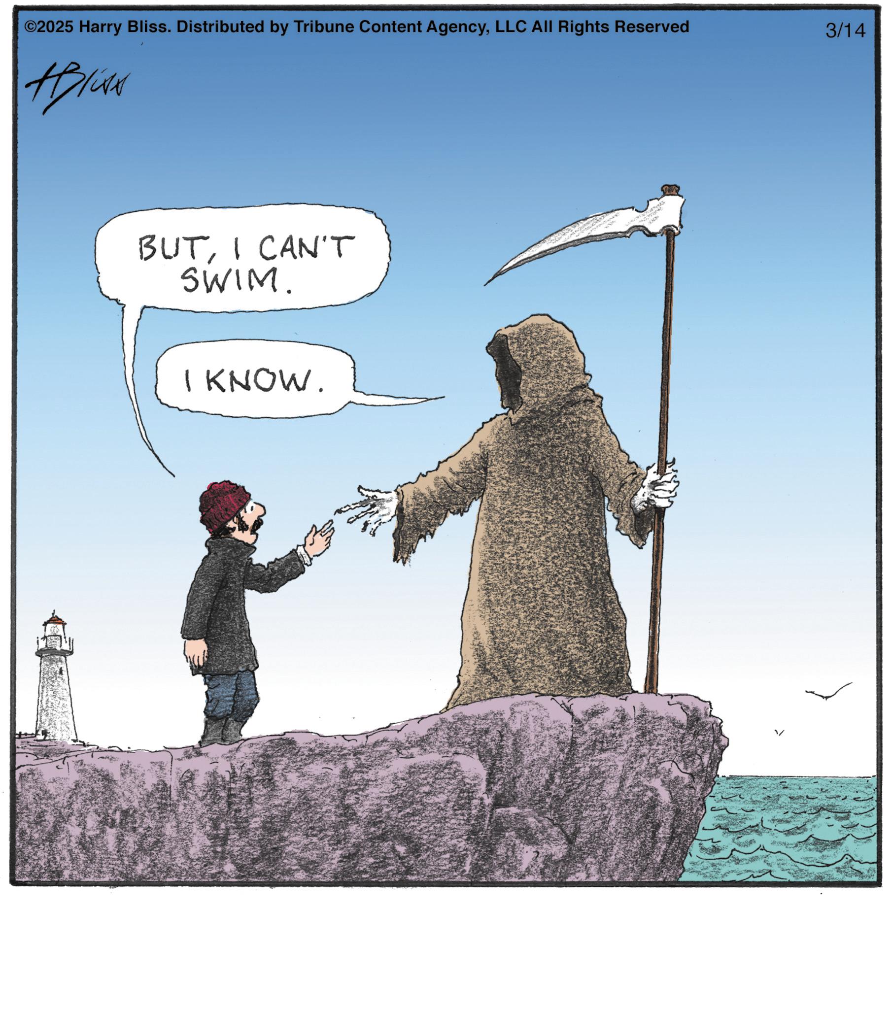 Animated cartoon OCR: ©2025 Harry Bliss. Distributed by Tribune Content AgencyLLC All Rights Reserved HBlow BUTI CAN'T SWIM. I KNOW. 3/14 © 2025 Harry Bliss . Distributed by Tribune Content AgencyLLC All Rights Reserved HBlow BUTI CAN'T SWIM . I KNOW . 3/14