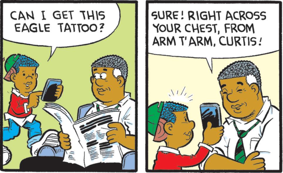 Publication OCR: CAN I GET THIS EAGLE TATTOO? SURE! RIGHT ACROSS YOUR CHESTFROM ARM T'ARMCURTIS! CAN I GET THIS EAGLE TATTOO ? SURE ! RIGHT ACROSS YOUR CHESTFROM ARM T'ARMCURTIS !