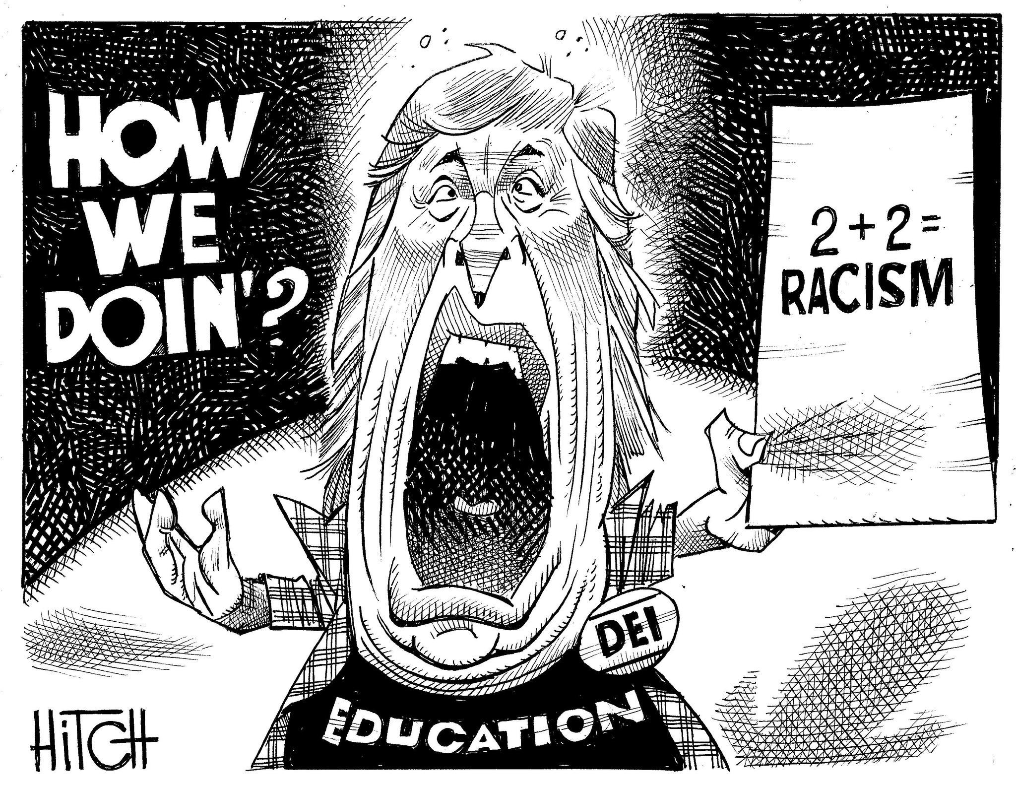 Photo caption OCR: HOW WE DOIN'? 2+2= RACISM DEI HiTcHt EDUCATION HOW WE DOIN ' ? 2 + 2 = RACISM DEI HiTcHt EDUCATION