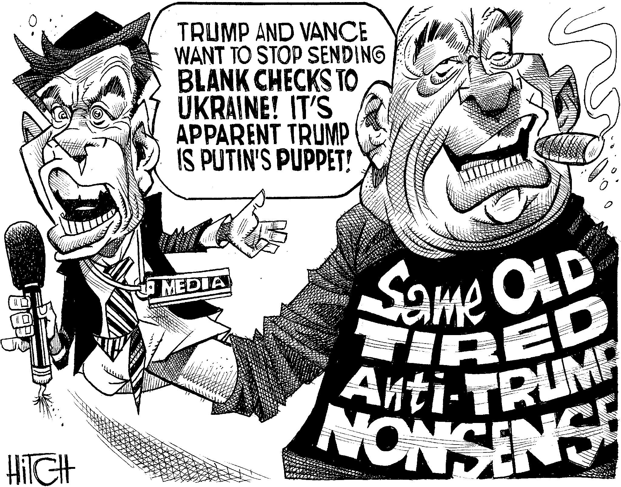 Photo caption OCR: HiTCH TRUMP AND VANCE WANT TO STOP SENDING BLANK CHECKS TO UKRAINE! IT'S APPARENT TRUMP IS PUTIN'S PUPPET! MEDIA Same OLD TIRED Anti-TRUMP NONSENSE HiTCH TRUMP AND VANCE WANT TO STOP SENDING BLANK CHECKS TO UKRAINE ! IT'S APPARENT TRUMP IS PUTIN'S PUPPET ! MEDIA Same OLD TIRED Anti - TRUMP NONSENSE