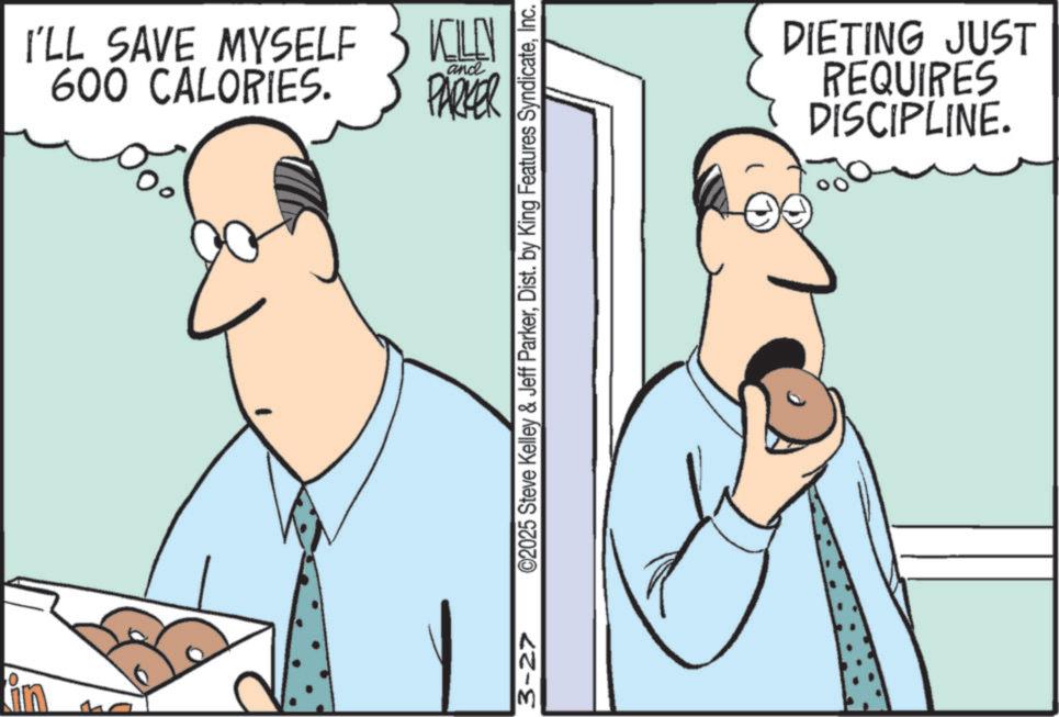 Businessperson OCR: im I'LL SAVE MYSELF 600 CALORIES. KILLN PARKER and 3-27 ©2025 Steve Kelley & Jeff ParkerInc. DIETING JUST REQUIRES DISCIPLINE. im I'LL SAVE MYSELF 600 CALORIES . KILLN PARKER and 3-27 © 2025 Steve Kelley & Jeff ParkerDist . by King Features SyndicateInc. DIETING JUST REQUIRES DISCIPLINE .