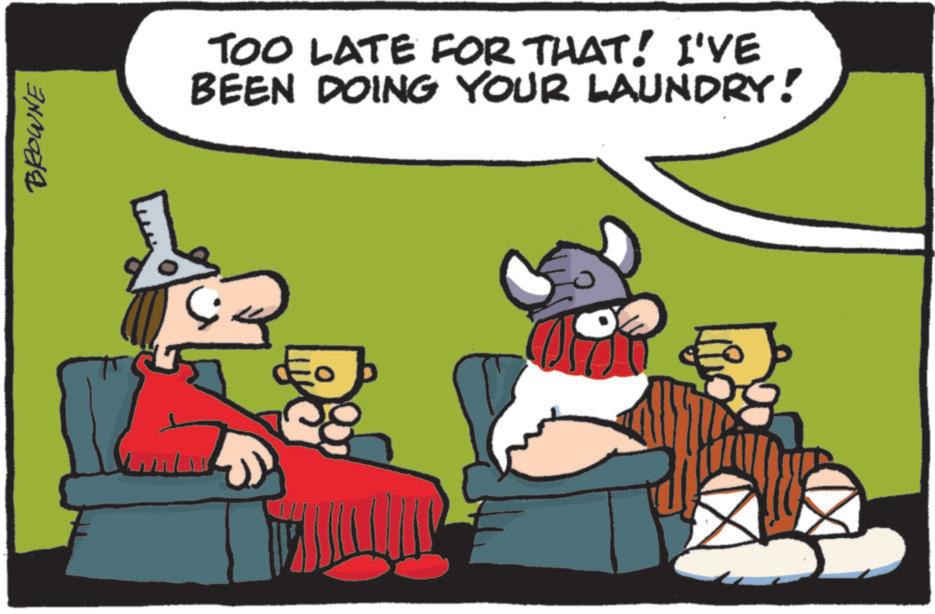 Clip art OCR: BROWNE TOO LATE FOR THAT! I'VE BEEN DOING YOUR LAUNDRY! BROWNE TOO LATE FOR THAT ! I'VE BEEN DOING YOUR LAUNDRY !
