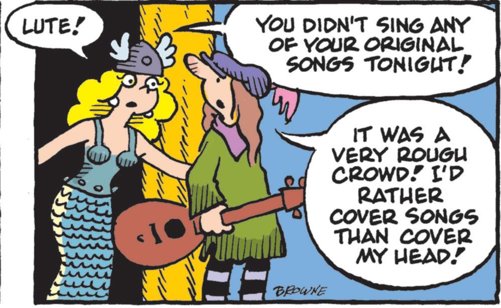 Graphics OCR: LUTE! YOU DIDN'T SING ANY OF YOUR ORIGINAL SONGS TONIGHT! ?? <10 BROWNE IT WAS A VERY ROUGH CROWD! I'D RATHER COVER SONGS THAN COVER MY HEAD! LUTE ! YOU DIDN'T SING ANY OF YOUR ORIGINAL SONGS TONIGHT ! ?? < 10 BROWNE IT WAS A VERY ROUGH CROWD ! I'D RATHER COVER SONGS THAN COVER MY HEAD !