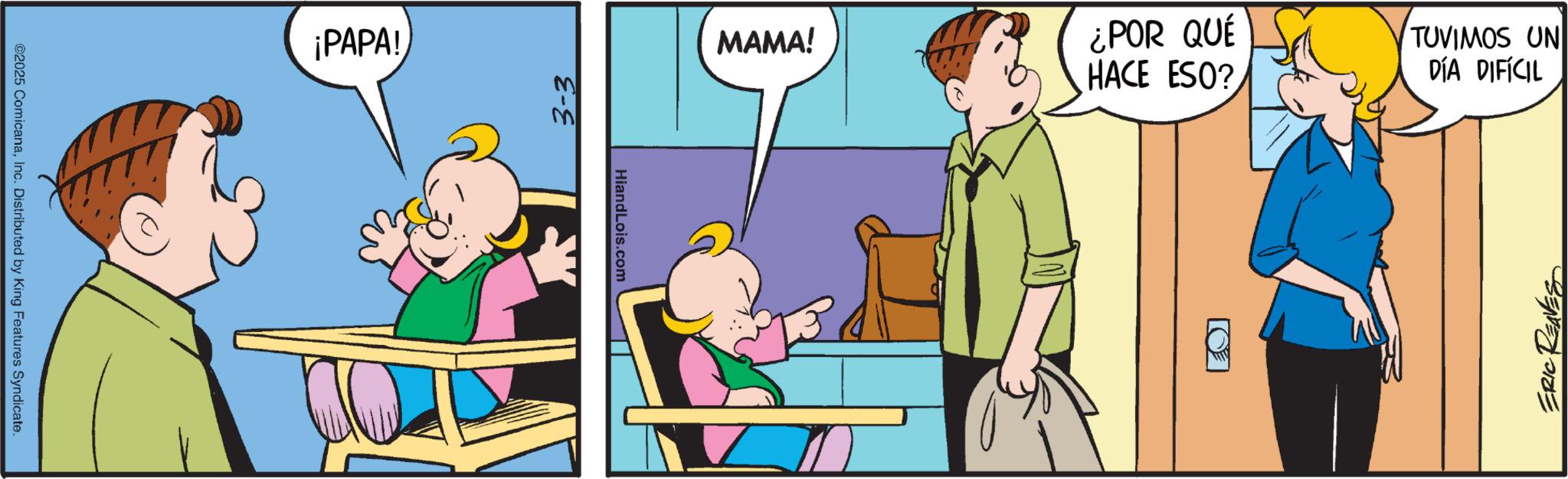 Gesture OCR: ©2025 ComicanaInc. Distributed by King Features Syndicate. ¡PAPA! 3-3 HiandLois.com MAMA! ¿POR QUÉ HACE ESO? TUVIMOS UN DÍA DIFÍCIL ERIC REAVES © 2025 ComicanaInc. Distributed by King Features Syndicate . ¡ PAPA ! 3-3 HiandLois.com MAMA ! ¿ POR QUÉ HACE ESO ? TUVIMOS UN DÍA DIFÍCIL ERIC REAVES