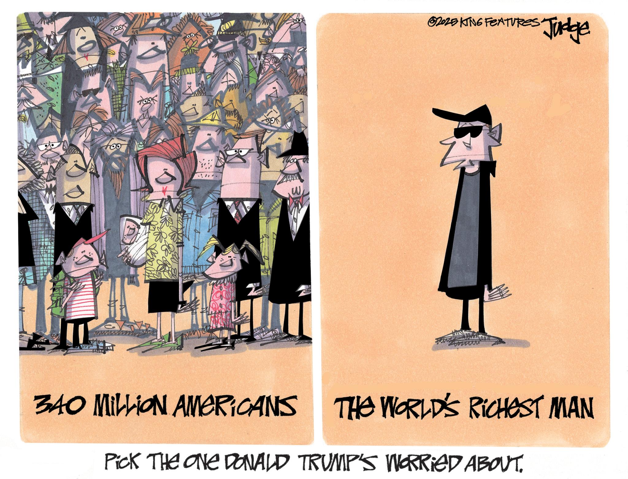 Animated cartoon OCR: ming 2020 KING FEATURES. CATUR Foo 0 Judge 340 MILLION AMERICANS THE WORLD'S RICHEST MAN Pick THE ONE DONALD TRUMP'S WORRIED ABOUT. ming 2020 KING FEATURES . CATUR Foo 0 Judge 340 MILLION AMERICANS THE WORLD'S RICHEST MAN Pick THE ONE DONALD TRUMP'S WORRIED ABOUT .