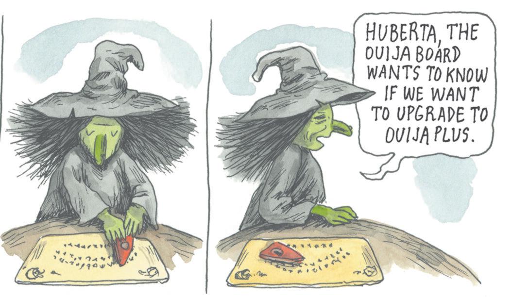 Animated cartoon OCR: T HUBERTATHE OUIJA BOARD WANTS TO KNOW IF WE WANT TO UPGRADE TO DUIJA PLUS. T HUBERTATHE OUIJA BOARD WANTS TO KNOW IF WE WANT TO UPGRADE TO DUIJA PLUS .