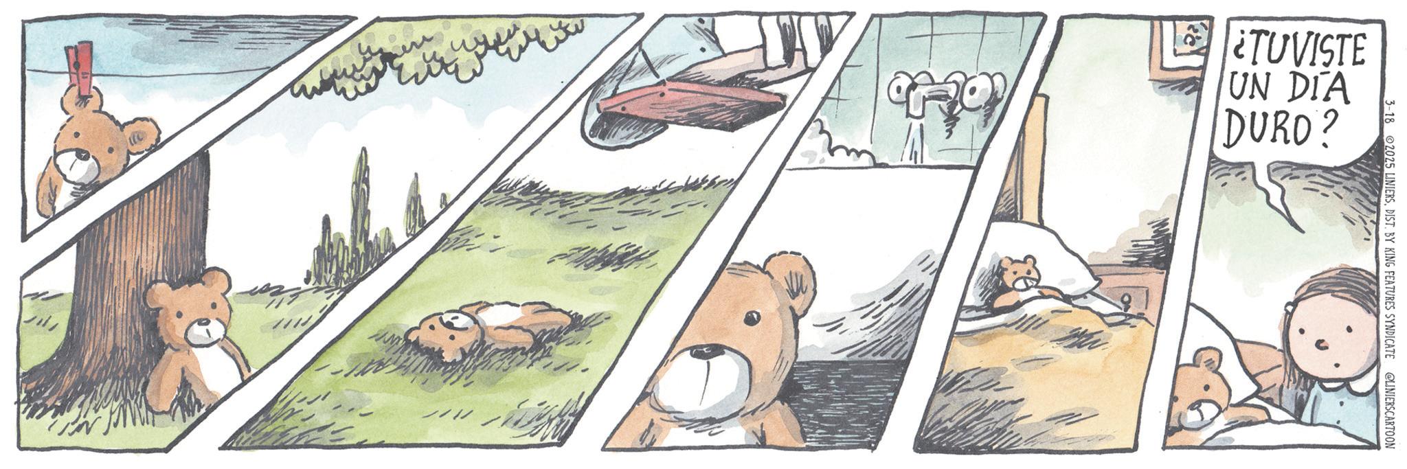 Bear OCR: eisures ¿TUVISTE UN DIA DURO? 3-18 2025 LINIERSDIST. BY KING FEATURES SYNDICATE @LINIERSCARTOON eisures ¿ TUVISTE UN DIA DURO ? 3-18 2025 LINIERSDIST . BY KING FEATURES SYNDICATE @LINIERSCARTOON