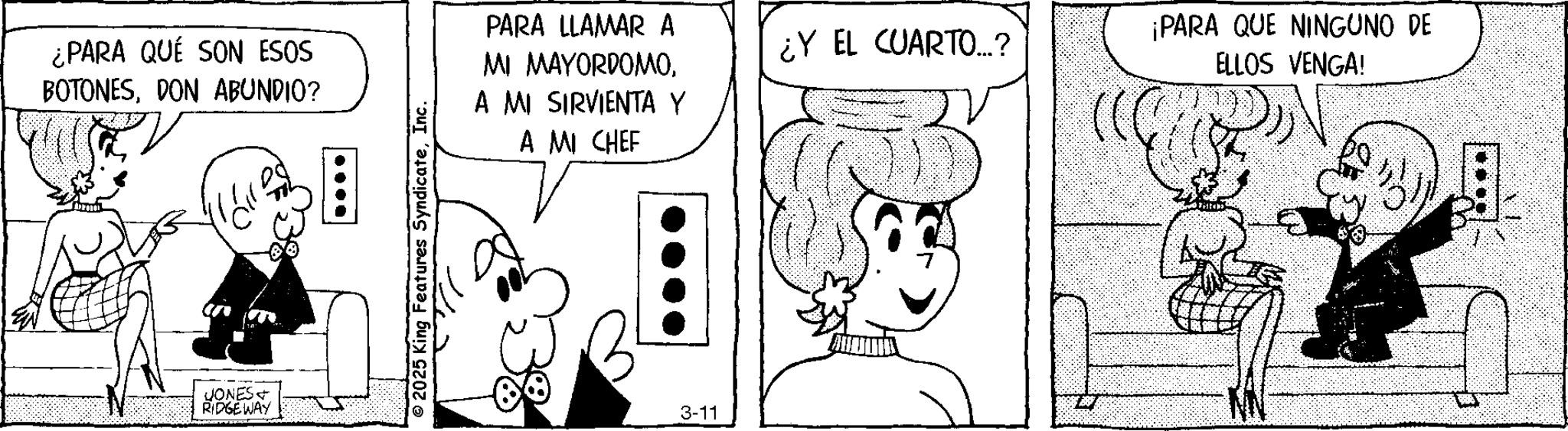 Animation OCR: ¿PARA QUE SON ESOS BOTONESDON ABUNDIO? PARA LLAMAR A MI MAYORDOMOA MI SIRVIENTA Y A MI CHEF JONES RIDGE WAY 3-11 ¿Y EL CUARTO..? ¡PARA QUE NINGUNO DE ELLOS VENGA! ¿ PARA QUE SON ESOS BOTONESDON ABUNDIO ? PARA LLAMAR A MI MAYORDOMOA MI SIRVIENTA Y A MI CHEF JONES RIDGE WAY 3-11 ¿ Y EL CUARTO .. ? ¡ PARA QUE NINGUNO DE ELLOS VENGA !