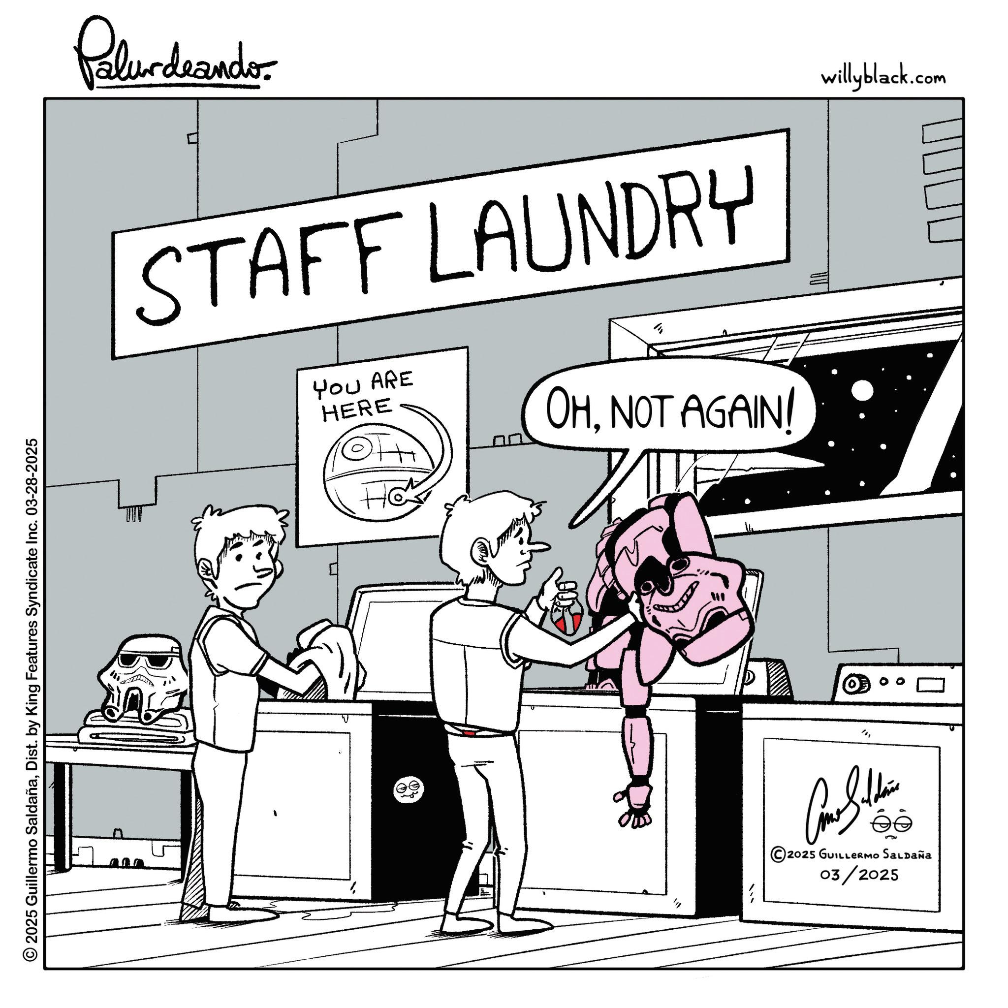 Animation OCR: © 2025 Guillermo SaldañaDist. by King Features Syndicate Inc. 03-28-2025 115 Palurdrander. STAFF LAUNDRY willyblack.com ???? 4 You ARE HERE Ho OHNOT AGAIN! " Bolth ?? 2025 GUILLERMO SALDAÑA 03/2025 © 2025 Guillermo SaldañaDist . by King Features Syndicate Inc. 03-28-2025 115 Palurdrander . STAFF LAUNDRY willyblack.com ???? 4 You ARE HERE Ho OHNOT AGAIN ! " Bolth ?? 2025 GUILLERMO SALDAÑA 03/2025