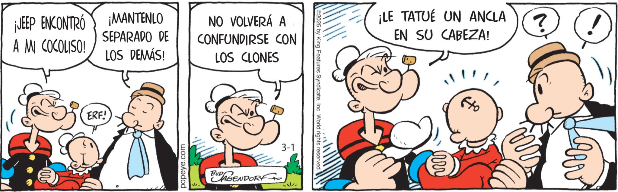 Gesture OCR: JEEP ENCONTRO A MI COCOLISO! ¡MANTENLO SEPARADO DE LOS DEMÁS! NO VOLVERÁ A CONFUNDIRSE CON LOS CLONES ERF! popeye.com ???? BUD AGENDORF 3-1 2025 by King Features SyndicateInc. World rights reserved. ¡LE TATUÉ UN ANCLA EN SU CABEZA! ? JEEP ENCONTRO A MI COCOLISO ! ¡ MANTENLO SEPARADO DE LOS DEMÁS ! NO VOLVERÁ A CONFUNDIRSE CON LOS CLONES ERF ! popeye.com ???? BUD AGENDORF 3-1 2025 by King Features SyndicateInc. World rights reserved . ¡ LE TATUÉ UN ANCLA EN SU CABEZA ! ?
