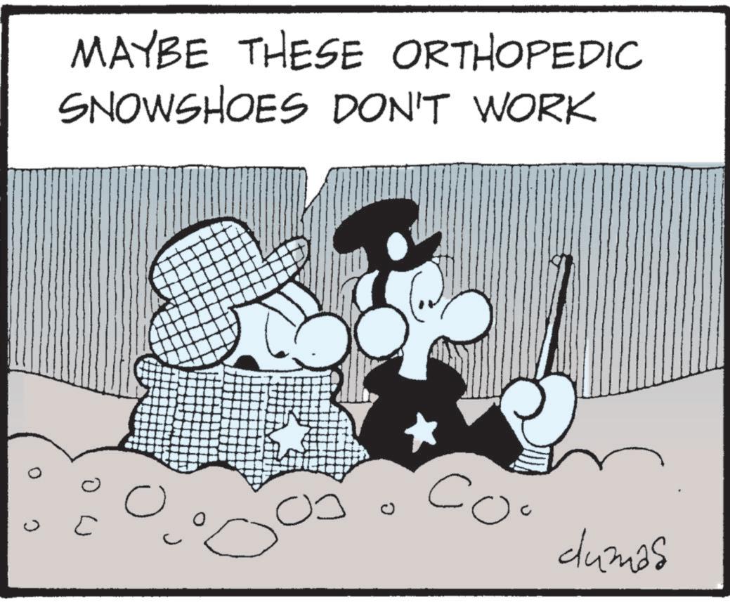 Fictional character OCR: ?? MAYBE THESE ORTHOPEDIC SNOWSHOES DON'T WORK ?? c dumas ?? MAYBE THESE ORTHOPEDIC SNOWSHOES DON'T WORK ?? c dumas