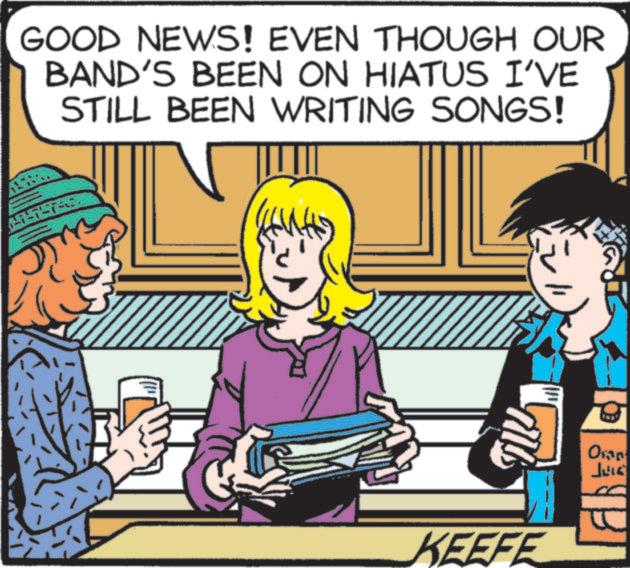 Fiction OCR: GOOD NEWS! EVEN THOUGH OUR BAND'S BEEN ON HIATUS I'VE STILL BEEN WRITING SONGS! KEEFE Ovan Ja GOOD NEWS ! EVEN THOUGH OUR BAND'S BEEN ON HIATUS I'VE STILL BEEN WRITING SONGS ! KEEFE Ovan Ja