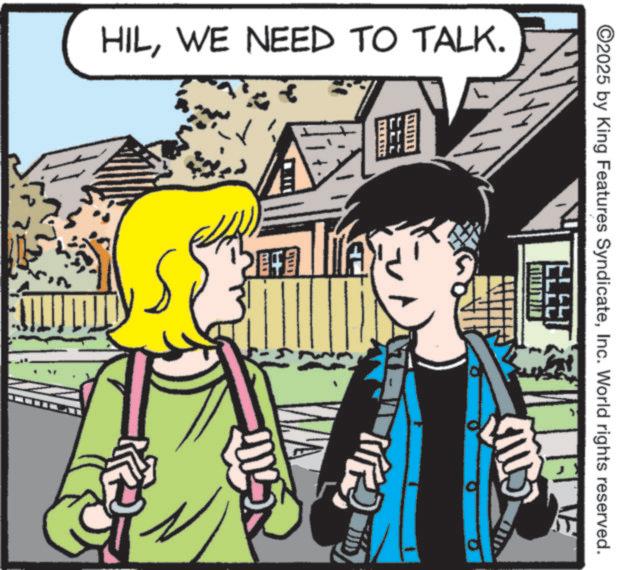 Fiction OCR: HILWE NEED TO TALK. ©2025 by King Features SyndicateInc. World rights reserved. ? LELL ? E HILWE NEED TO TALK . © 2025 by King Features SyndicateInc. World rights reserved . ? LELL ? E