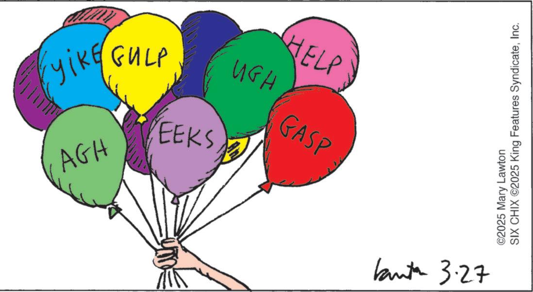 Child art OCR: yike (Gulp AGH EEKS UGH HELP GASP ©2025 Mary Lawton SIX CHIX ©2025 King Features SyndicateInc. buta 3.27 yike ( Gulp AGH EEKS UGH HELP GASP © 2025 Mary Lawton SIX CHIX © 2025 King Features SyndicateInc. buta 3.27