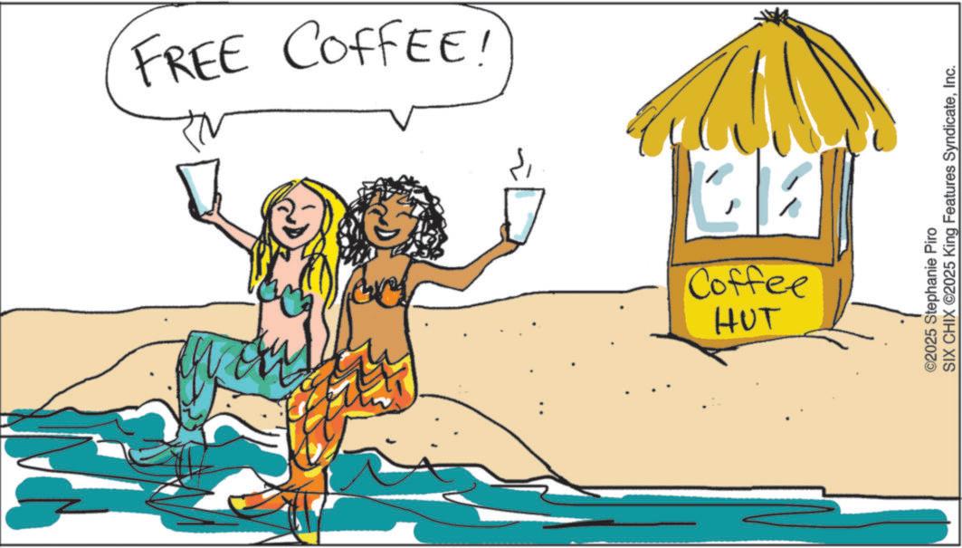 Animated cartoon OCR: FREE COFFEE! ??? ??? Coffee ©2025 Stephanie Piro SIX CHIX ©2025 King Features SyndicateInc. FREE COFFEE ! ??? ??? Coffee © 2025 Stephanie Piro SIX CHIX © 2025 King Features Syndicate