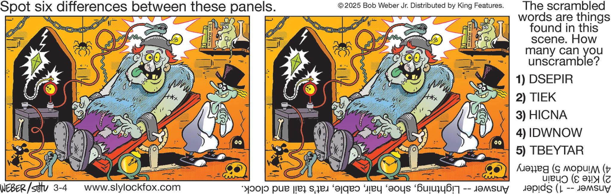 Graphic design OCR: Spot six differences between these panels. © 2025 Bob Weber Jr. Distributed by King Features. MARTIN The scrambled words are things found in this scene. How many can you unscramble? 1) DSEPIR 2) TIEK WEBER/Setu 3-4 www.slylockfox.com po par per se faqen e os á 3) HICNA 4) IDWNOW 00 5) TBEYTAR ????? (? ????!? ( ???? (?? (? -- Spot six differences between these panels . © 2025 Bob Weber Jr. Distributed by King Features . MARTIN The scrambled words are things found in this scene . How many can you unscramble ? 1 ) DSEPIR 2 ) TIEK WEBER / Setu 3-4 www.slylockfox.com po par per se faqen e os á 3 ) HICNA 4 ) IDWNOW 00 5 ) TBEYTAR ????? ( ? ???? ! ? ( ???? ( ?? ( ? --