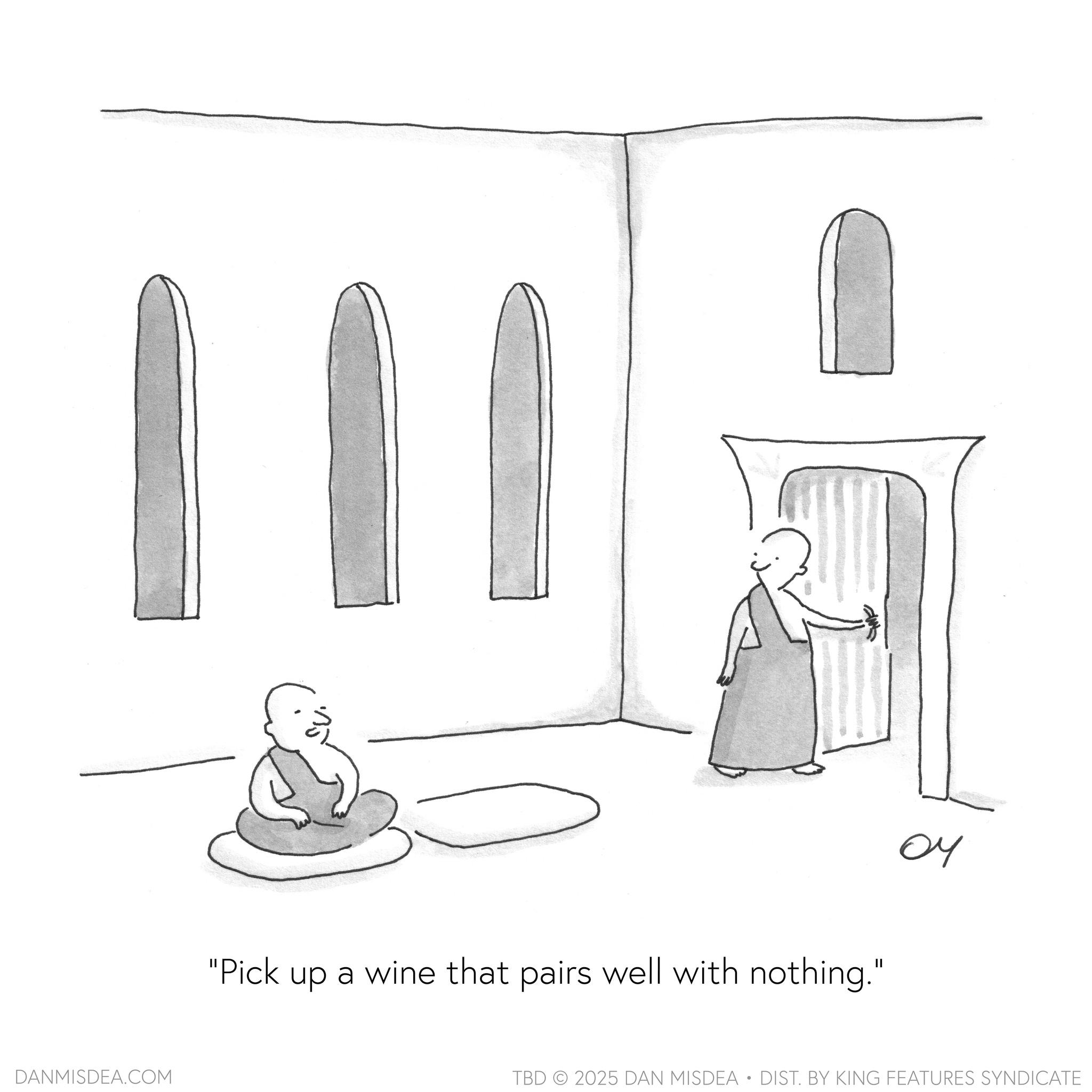 Sketch OCR: DANMISDEA.COM "Pick up a wine that pairs well with nothing." ?? TBD 2025 DAN MISDEA • DIST. BY KING FEATURES SYNDICATE DANMISDEA.COM " Pick up a wine that pairs well with nothing . " ?? TBD 2025 DAN MISDEA • DIST . BY KING FEATURES SYNDICATE