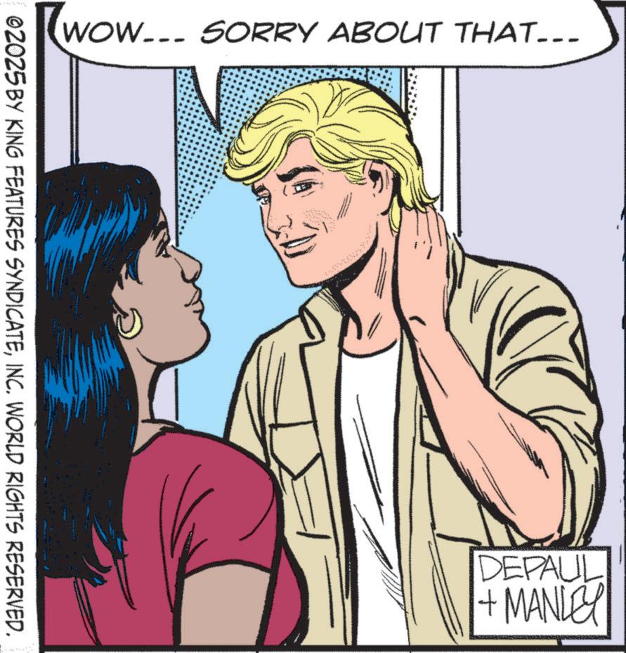 Comics OCR: WOW... SORRY ABOUT THAT--- ©2025 BY KING FEATURES SYNDICATEINC. WORLD RIGHTS RESERVED. DEPAUL + MANLEY WOW ... SORRY ABOUT THAT --- © 2025 BY KING FEATURES SYNDICATEINC . WORLD RIGHTS RESERVED . DEPAUL + MANLEY