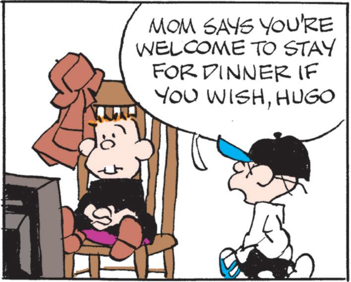 Animated cartoon OCR: MOM SAYS YOU'RE WELCOME TO STAY FOR DINNER IF YOU WISHHUGO MOM SAYS YOU'RE WELCOME TO STAY FOR DINNER IF YOU WISH
