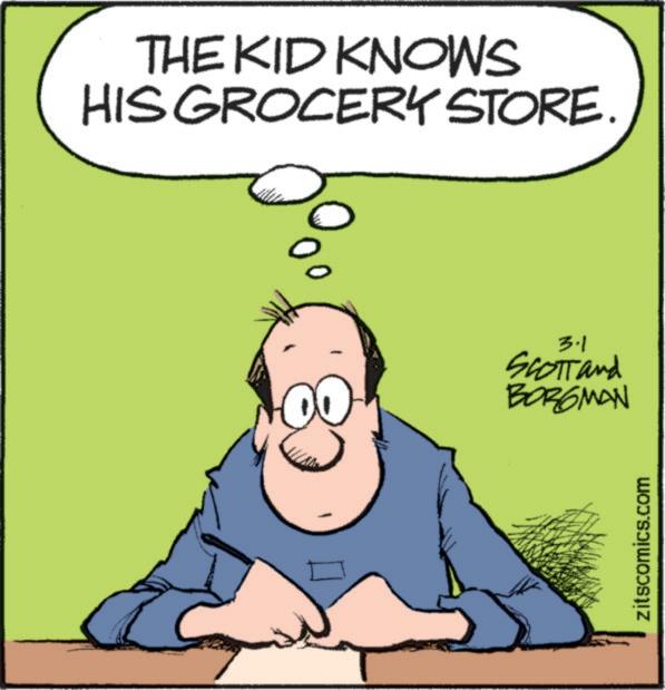 Fiction OCR: THE KID KNOWS HIS GROCERY STORE. 3.1 SCOTT and BORGMAN zitscomics.com THE KID KNOWS HIS GROCERY STORE . 3.1 SCOTT and BORGMAN zitscomics.com