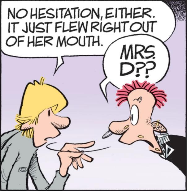 Photo caption OCR: NO HESITATIONEITHER. IT JUST FLEW RIGHT OUT OF HER MOUTH. MRS. D?? ?? NO HESITATIONEITHER . IT JUST FLEW RIGHT OUT OF HER MOUTH . MRS . D ?? ??