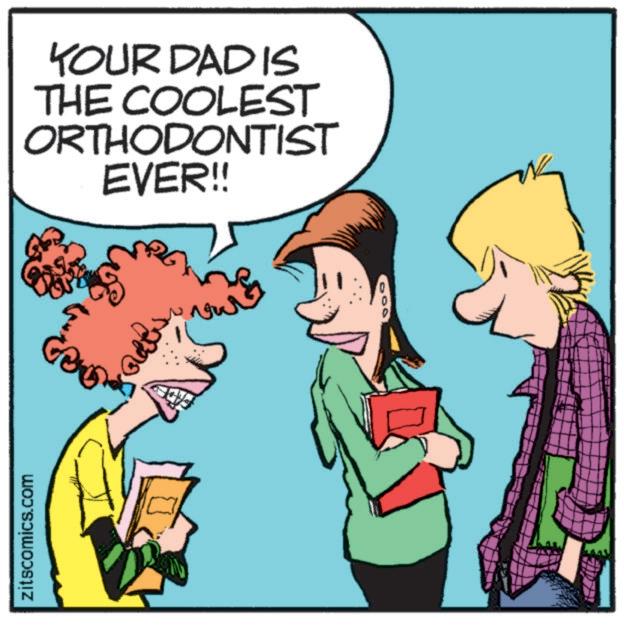 Comics OCR: zitscomics.com YOUR DAD IS THE COOLEST ORTHODONTIST EVER!! ???? ?? 10 zitscomics.com YOUR DAD IS THE COOLEST ORTHODONTIST EVER !! ???? ?? 10
