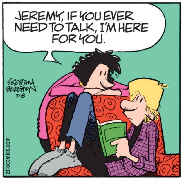 Comic book OCR: zitscomics.com Scott and BORGMAN 3.18 JEREMYIF YOU EVER NEED TO TALKI'M HERE FOR YOU. zitscomics.com Scott and BORGMAN 3.18 JEREMYIF YOU EVER NEED TO TALKI'M HERE FOR YOU .