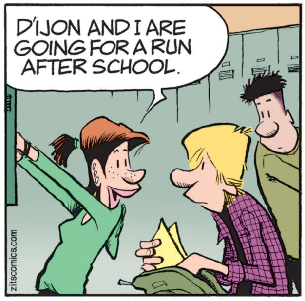 Comics OCR: zitscomics.com D'IJON AND I ARE GOING FOR A RUN AFTER SCHOOL. zitscomics.com D'IJON AND I ARE GOING FOR A RUN AFTER SCHOOL .