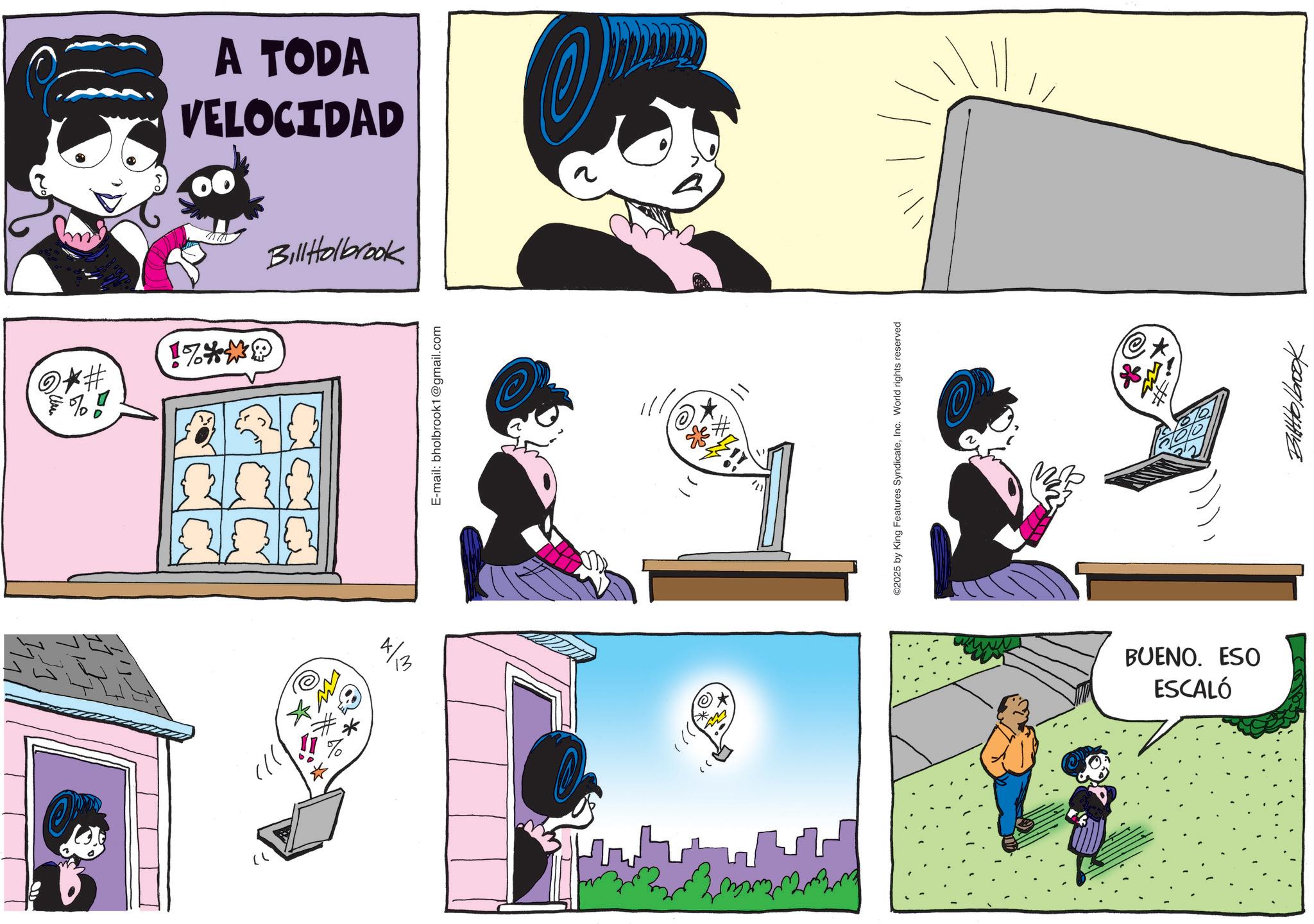 Comic book OCR: VELOCIDAD A TODA #46 ***21 ))) BillHolbrook 4/13 E-mail: bholbrook1@gmail.com ? @ " © * 2025 by King Features SyndicateInc. World rights reserved ESCALÓ BUENO. ESO 7009/94719 VELOCIDAD A TODA # 46 *** 21 ) ) ) BillHolbrook 4/13 E - mail : bholbrook1@gmail.com ? @ " © * 2025 by King Features SyndicateInc. World rights reserved ESCALÓ BUENO . ESO 7009/94719