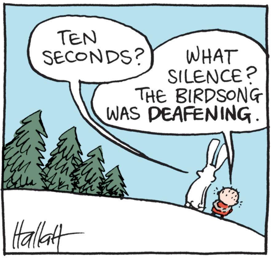 Fiction OCR: TEN SECONDS? WHAT SILENCE? THE BIRDSONG WAS DEAFENING ?? Hallat TEN SECONDS ? WHAT SILENCE ? THE BIRDSONG WAS DEAFENING ?? Hallat