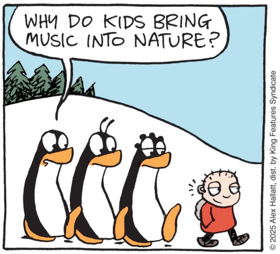 Fiction OCR: MUSIC INTO NATURE? WHY DO KIDS BRING © 2025 Alex Hallattdist. by King Features Syndicate MUSIC INTO NATURE ? WHY DO KIDS BRING © 2025 Alex Hallattdist . by King Features Syndicate