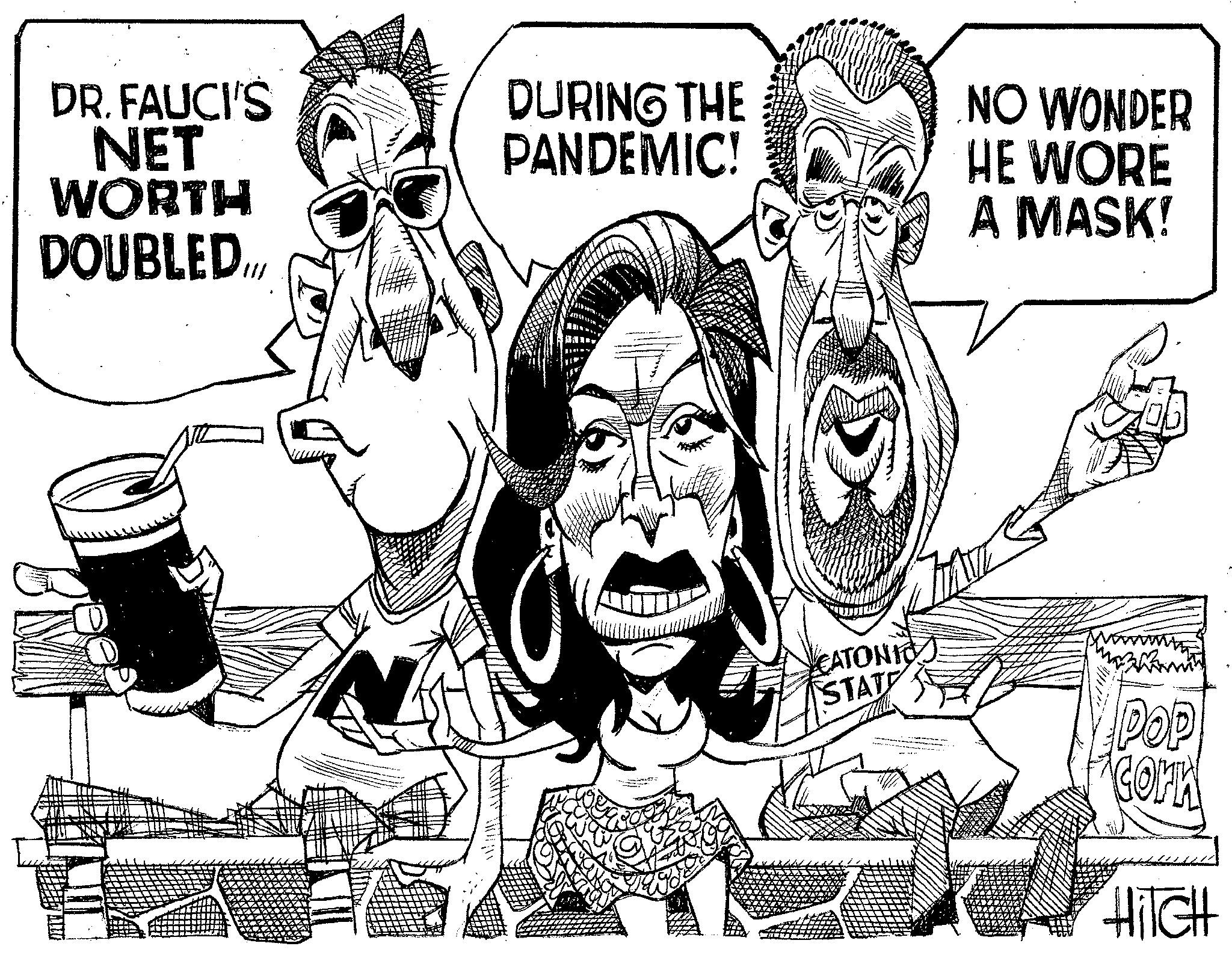 Pleased OCR: DR. FAUCI'S NET WORTH DOUBLED. DURING THE PANDEMIC! NO WONDER HE WORE A MASK! CATONIO STATE POP COLTA HITCH DR . FAUCI'S NET WORTH DOUBLED . DURING THE PANDEMIC ! NO WONDER HE WORE A MASK ! CATONIO STATE POP COLTA HITCH