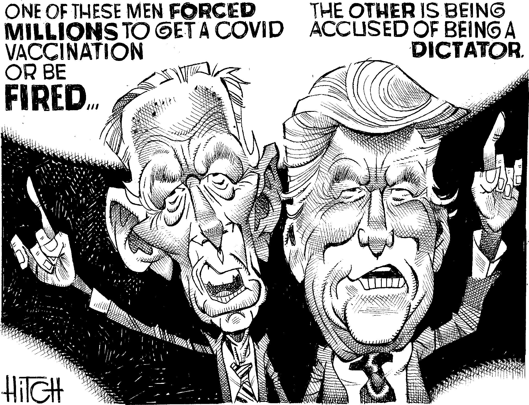 Sketch OCR: ONE OF THESE MEN FORCED MILLIONS TO GET A COVID VACCINATION OR BE FIRED.... THE OTHER IS BEING ACCUSED OF BEING A DICTATOR. HITCH ONE OF THESE MEN FORCED MILLIONS TO GET A COVID VACCINATION OR BE FIRED .... THE OTHER IS BEING ACCUSED OF BEING A DICTATOR . HITCH